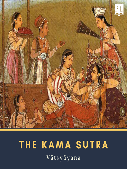 Title details for The Kama Sutra by Mallanaga Vatsyayana - Available